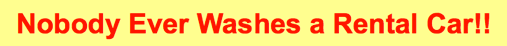 quote Nobody Ever Washes a Rental Car